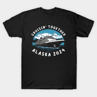 cruisin together alaska 2024 vacation trip Family Friends T-Shirt